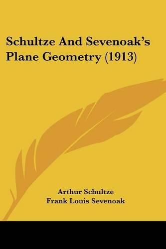 Cover image for Schultze and Sevenoak's Plane Geometry (1913)