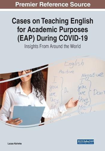 Cover image for Cases on Teaching English for Academic Purposes (EAP) During COVID-19: Insights From Around the World