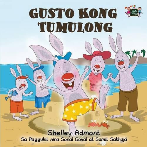 Gusto Kong Tumulong: I Love to Help (Tagalog Edition)