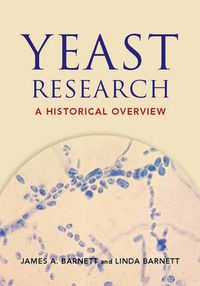 Cover image for Yeast Research: a Historical Overview