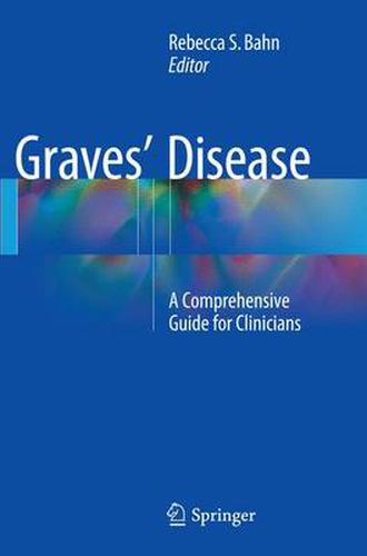 Graves' Disease: A Comprehensive Guide for Clinicians