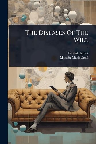 Cover image for The Diseases Of The Will