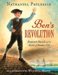 Cover image for Ben's Revolution: Benjamin Russell and the Battle of Bunker Hill