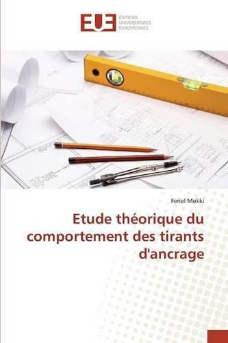 Cover image for Etude Theorique Du Comportement Des Tirants d'Ancrage