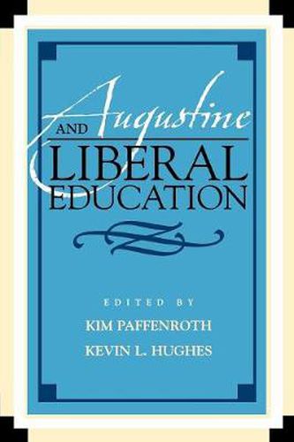 Cover image for Augustine and Liberal Education