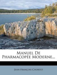 Cover image for Manuel de Pharmacop E Moderne...