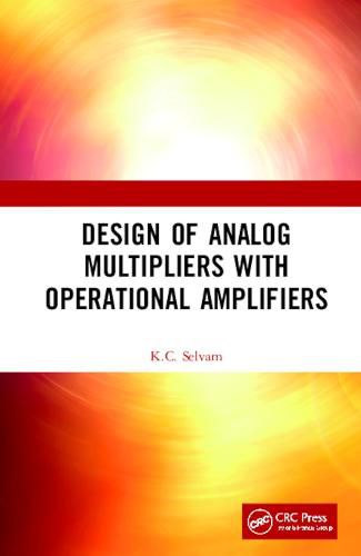 Cover image for Design of Analog Multipliers With Operational Amplifiers