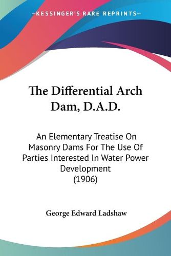 Cover image for The Differential Arch Dam, D.A.D.