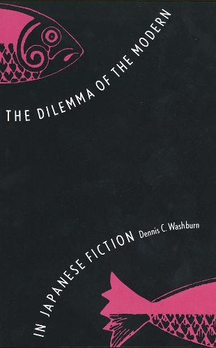 Cover image for The Dilemma of the Modern in Japanese Fiction