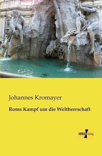 Cover image for Roms Kampf um die Weltherrschaft