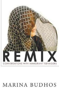 Cover image for Remix: Conversations with Immigrant Teenagers