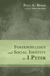 Cover image for Foreknowledge and Social Identity in 1 Peter