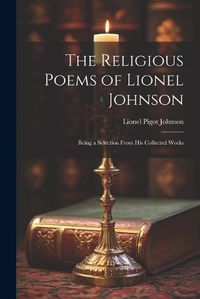 Cover image for The Religious Poems of Lionel Johnson