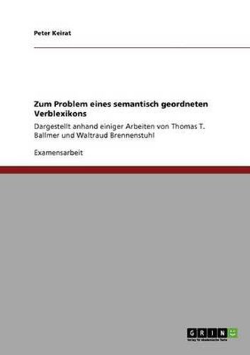 Cover image for Zum Problem eines semantisch geordneten Verblexikons: Dargestellt anhand einiger Arbeiten von Thomas T. Ballmer und Waltraud Brennenstuhl