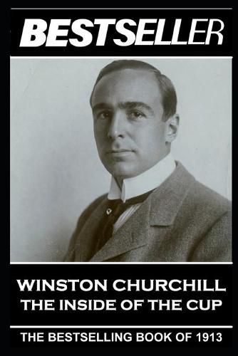 Cover image for Winston Churchill - The Inside of the Cup: The Bestseller of 1913