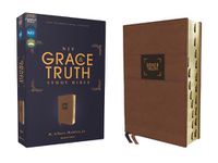 Cover image for NIV, The Grace and Truth Study Bible, Leathersoft, Brown, Red Letter, Thumb Indexed, Comfort Print