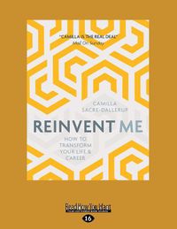 Cover image for Reinvent Me: How to Transform Your Life and Career