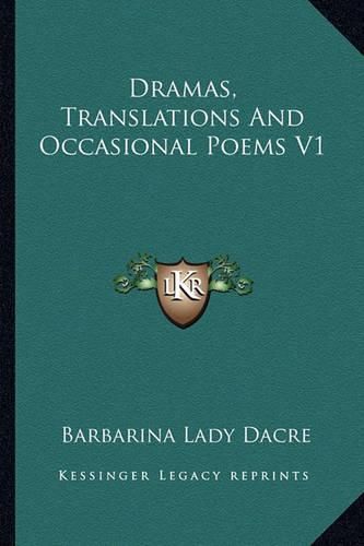 Cover image for Dramas, Translations and Occasional Poems V1