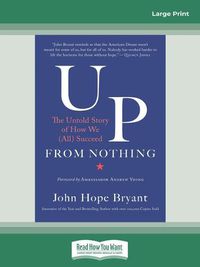 Cover image for Up from Nothing: The Untold Story of How We (All) Succeed
