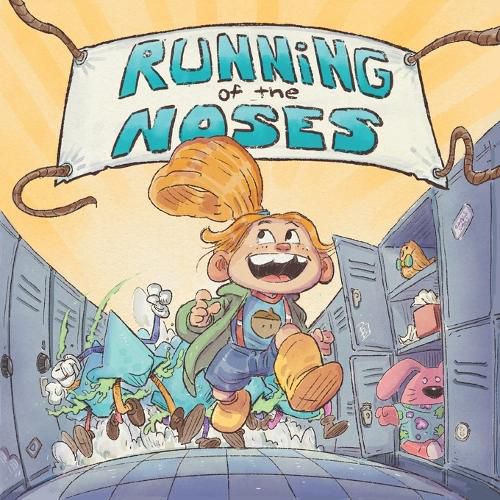 Cover image for Running of the Noses: It's not just another snot book.