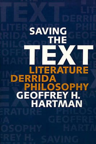 Cover image for Saving the Text: Literature, Derrida, Philosophy