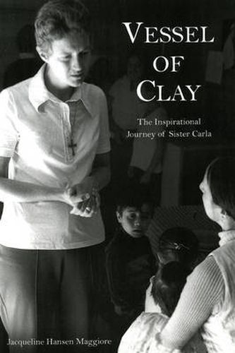 Cover image for Vessel of Clay: The Inspirational Journey of Sister Carla