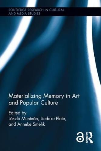 Cover image for Materializing Memory in Art and Popular Culture