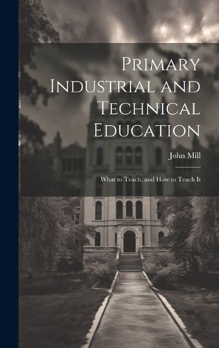 Cover image for Primary Industrial and Technical Education