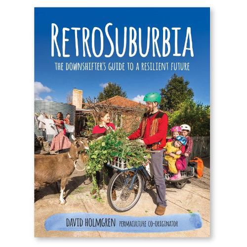 Cover image for RetroSuburbia: the downshifter's guide to a resilient future