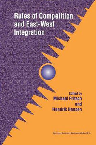 Cover image for Rules of Competition and East-West Integration