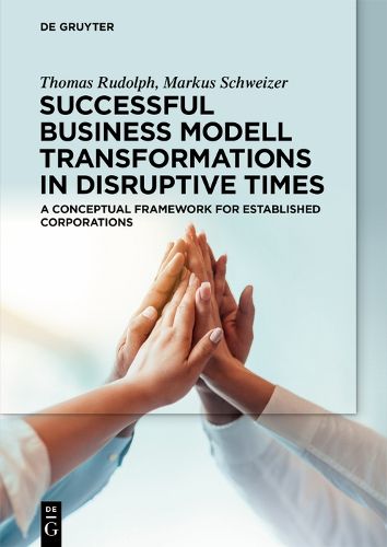 Cover image for Successful Business Model Transformations in Disruptive Times