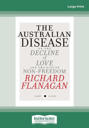 Short Black 1 The Australian Disease: On the Decline of Love and the Rise of Non-Freedom