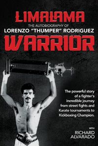 Cover image for LimaLama Warrior, The Autobiography of Lorenzo "Thumper" Rodriguez
