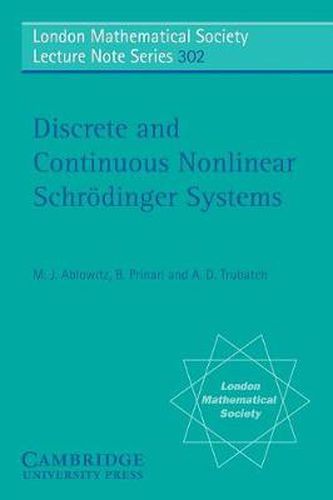 Discrete and Continuous Nonlinear Schroedinger Systems