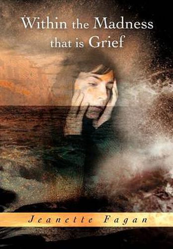 Cover image for Within the Madness that is Grief