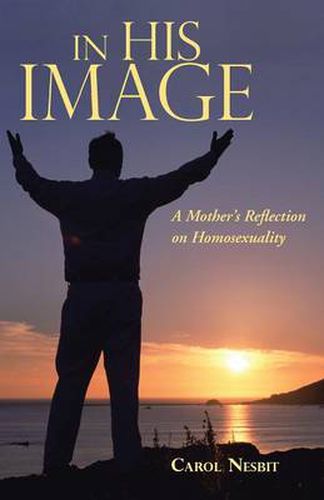 Cover image for In His Image: A Mother's Reflection on Homosexuality