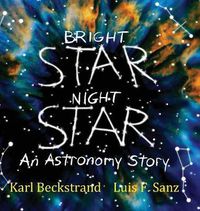 Cover image for Bright Star, Night Star: An Astronomy Story