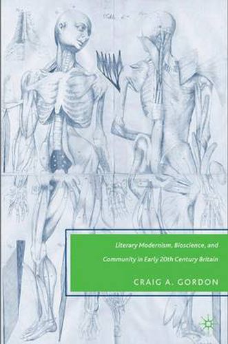 Cover image for Literary Modernism, Bioscience, and Community in Early 20th Century Britain