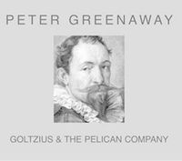 Cover image for Peter Greenaway: Goltzius and the Pelican Company