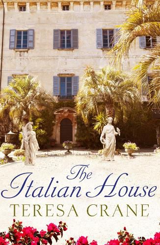 Cover image for The Italian House: A gripping story of passion and family secrets