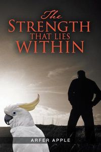 Cover image for The Strength That Lies Within