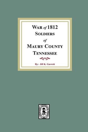 War of 1812 Soldiers Maury County, Tennessee