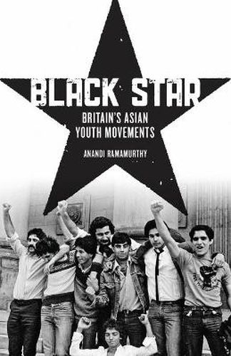 Cover image for Black Star: Britain's Asian Youth Movements