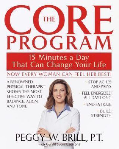 Cover image for The Core Program: Fifteen Minutes a Day That Can Change Your Life