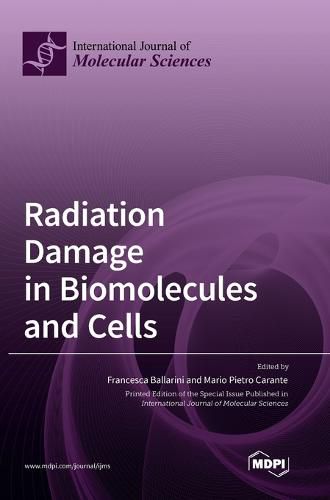 Cover image for Radiation Damage in Biomolecules and Cells