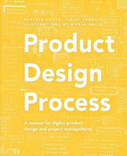 Cover image for Product Design Process: The manual for Digital Product Design and Product Management