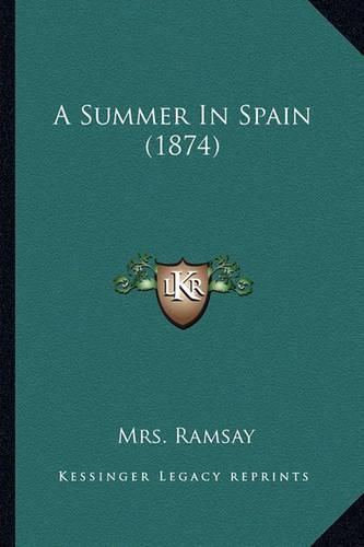 Cover image for A Summer in Spain (1874)