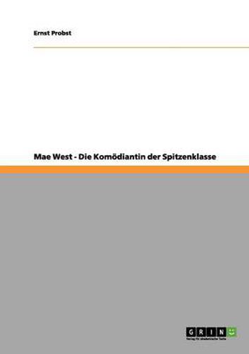 Cover image for Mae West - Die Komoediantin der Spitzenklasse