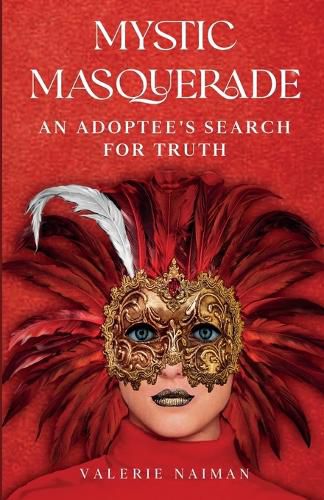 Cover image for Mystic Masquerade, An Adoptees's Search for Truth