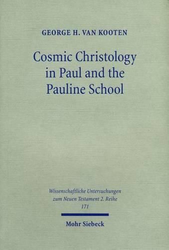 Cosmic Christology in Paul and the Pauline School: Colossians and Ephesians in the Context of Graeco-Roman Cosmology, with a New Synopsis of the Greek Texts